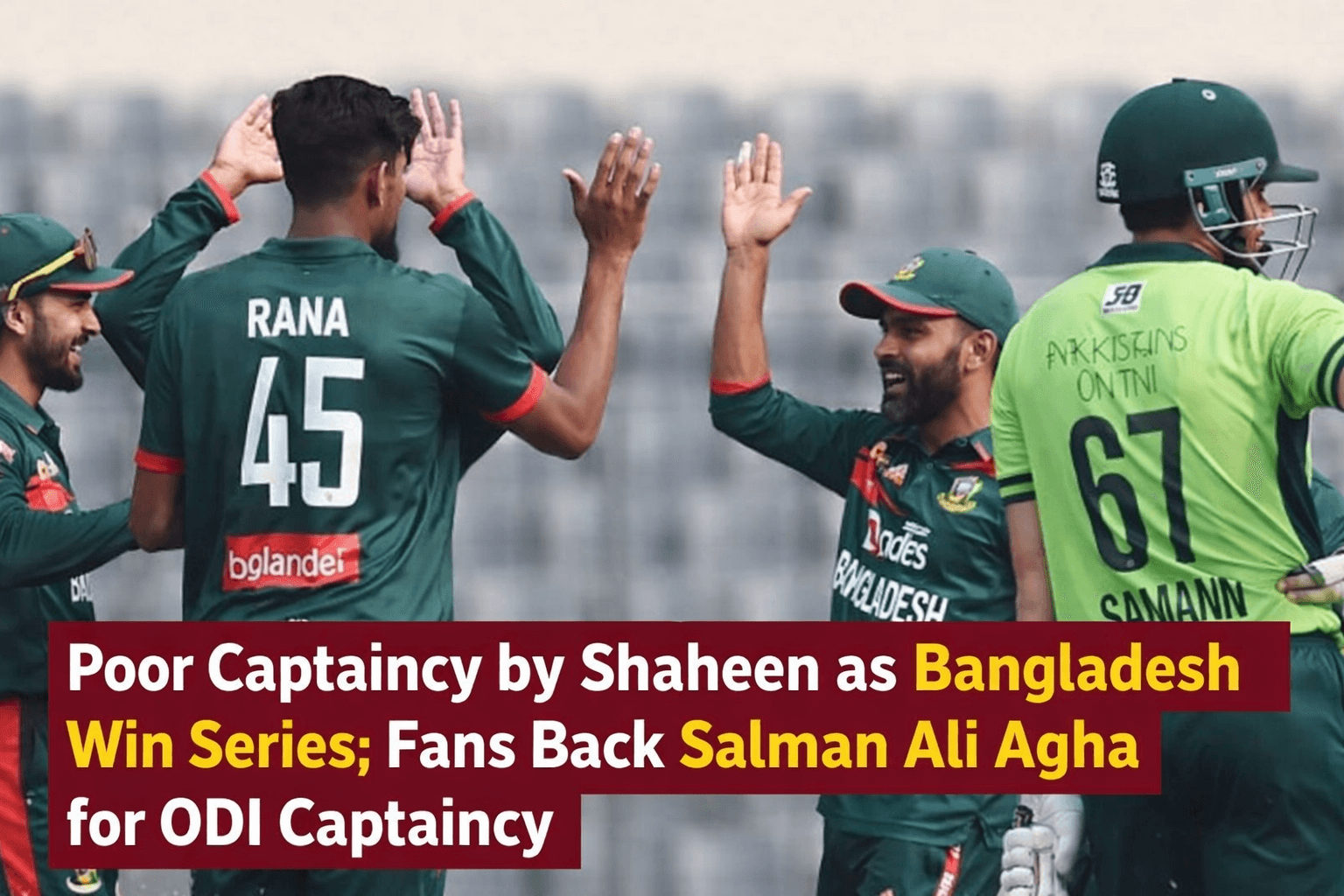 Poor Captaincy by Shaheen as Bangladesh Win Series; Fans Want Salman Ali Agha as New ODI Captain
